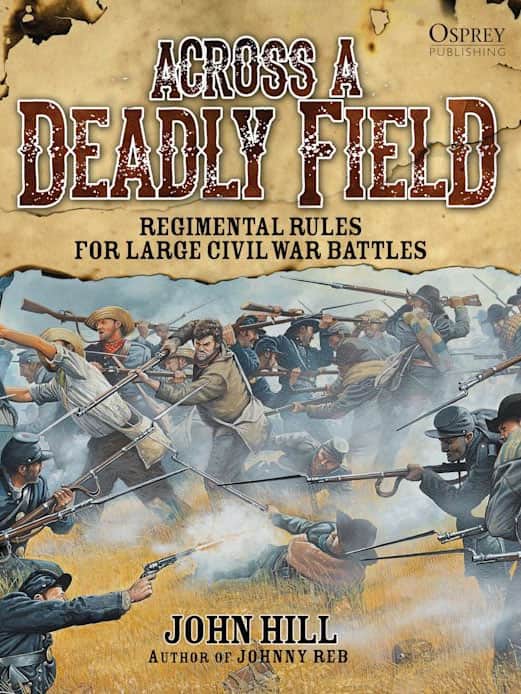 Across A Deadly Field: Regimental Rules for Civil War Battles cover